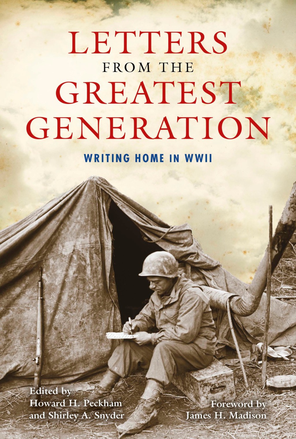 Letters from the Greatest Generation Writing Home in WWII