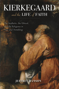 Omslagafbeelding: Kierkegaard and the Life of Faith 9780253024701