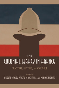 Omslagafbeelding: The Colonial Legacy in France 9780253026255