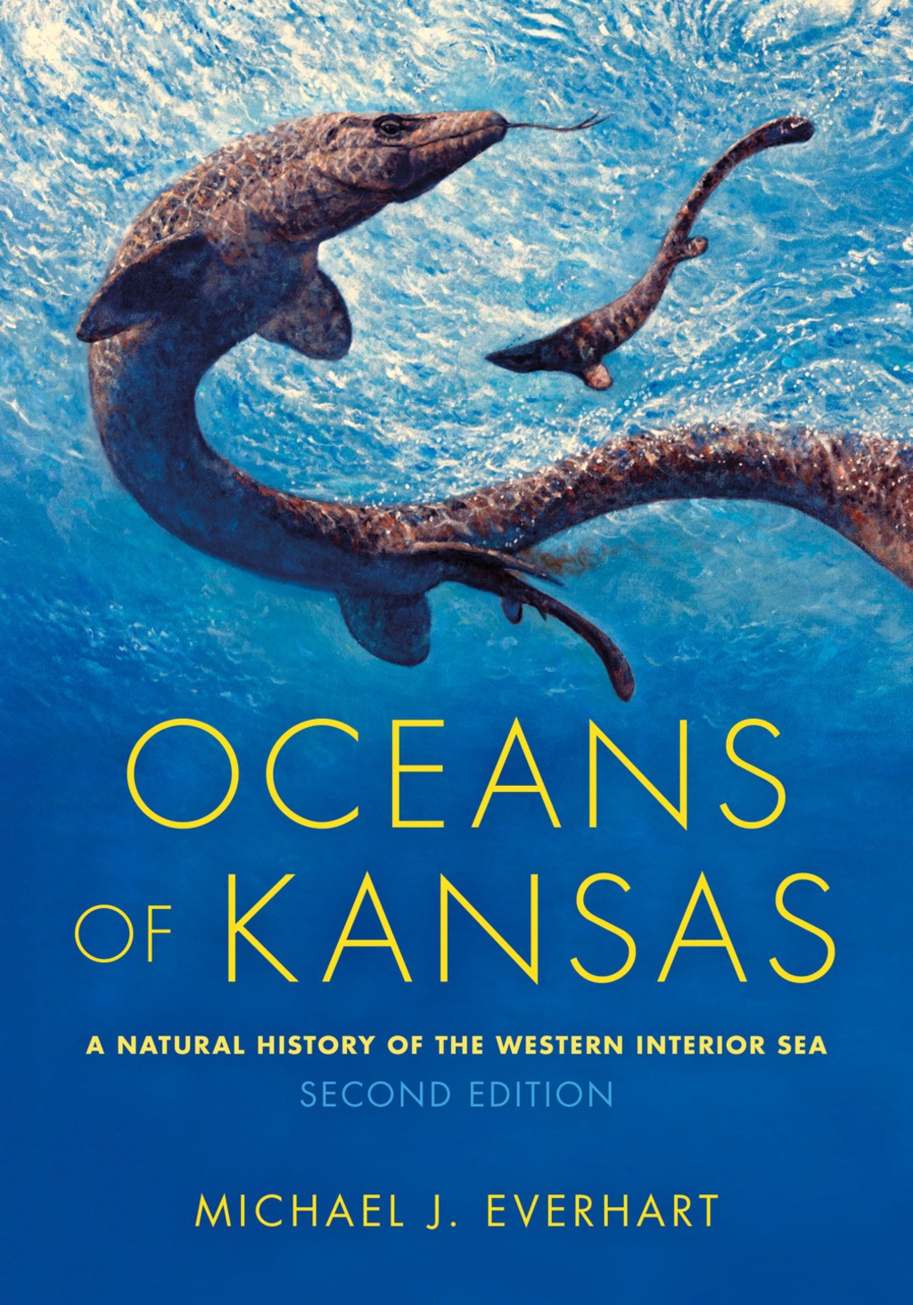 Oceans of Kansas A Natural History of the Western Interior Sea 2nd Edition