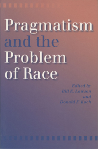 Cover image: Pragmatism and the Problem of Race 9780253216472
