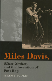 Cover image: Miles Davis, Miles Smiles, and the Invention of Post Bop 9780253219527