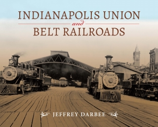 Cover image: Indianapolis Union and Belt Railroads 9780253025227