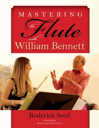 Imagen de portada: Mastering the Flute with William Bennett 9780253031631
