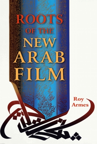 Cover image: Roots of the New Arab Film 9780253034182