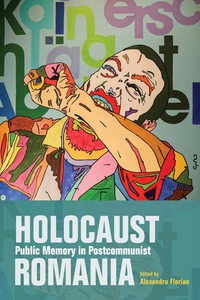 Cover image: Holocaust Public Memory in Postcommunist Romania 9780253032713