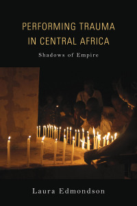 Immagine di copertina: Performing Trauma in Central Africa 9780253032454