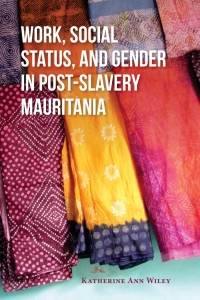 Titelbild: Work, Social Status, and Gender in Post-Slavery Mauritania 9780253036216