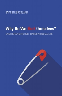 Immagine di copertina: Why Do We Hurt Ourselves? 9780253036407