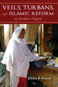 Imagen de portada: Veils, Turbans, and Islamic Reform in Northern Nigeria 9780253036551
