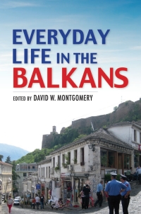 Imagen de portada: Everyday Life in the Balkans 9780253038173