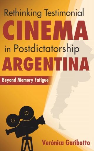 Omslagafbeelding: Rethinking Testimonial Cinema in Postdictatorship Argentina 9780253038517