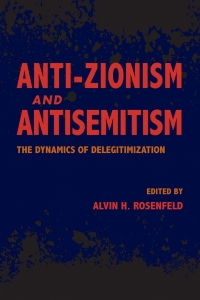 表紙画像: Anti-Zionism and Antisemitism 9780253038692