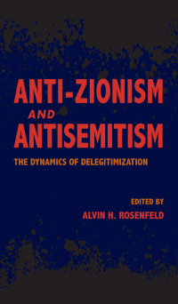 Cover image: Anti-Zionism and Antisemitism 9780253038692