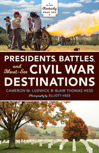 Omslagafbeelding: Presidents, Battles, and Must-See Civil War Destinations 9780253038968