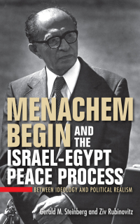 Cover image: Menachem Begin and the Israel-Egypt Peace Process 9780253039521