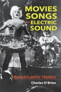 Cover image: Movies, Songs, and Electric Sound 9780253040404