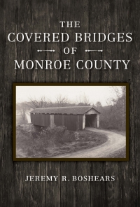 صورة الغلاف: The Covered Bridges of Monroe County 9780253041289
