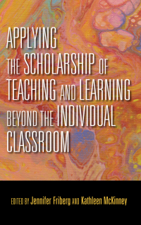Cover image: Applying the Scholarship of Teaching and Learning beyond the Individual Classroom 9780253042828