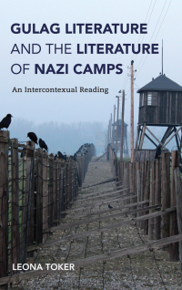 Cover image: Gulag Literature and the Literature of Nazi Camps 9780253043511