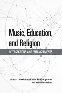 Omslagafbeelding: Music, Education, and Religion 9780253043726