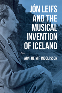 Imagen de portada: Jón Leifs and the Musical Invention of Iceland 9780253044051