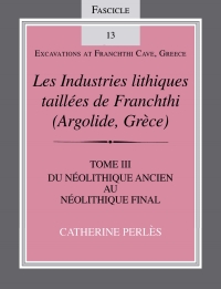 Cover image: Les Industries lithiques taillées de Franchthi (Argolide, Grèce), Volume 3 9780253217370