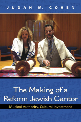 Cover image: The Making of a Reform Jewish Cantor 9780253045492