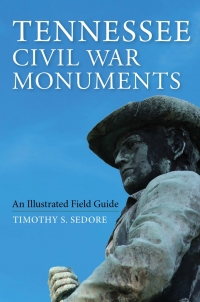 صورة الغلاف: Tennessee Civil War Monuments 9780253045607
