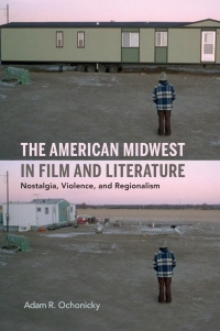 Cover image: The American Midwest in Film and Literature 9780253045973