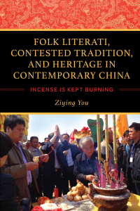 Cover image: Folk Literati, Contested Tradition, and Heritage in Contemporary China 9780253046369