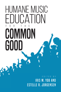 表紙画像: Humane Music Education for the Common Good 9780253046918