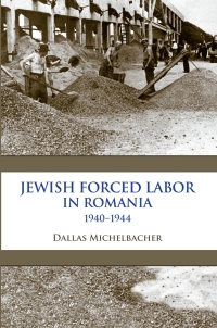 Omslagafbeelding: Jewish Forced Labor in Romania, 1940–1944 9780253047380
