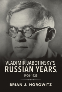 صورة الغلاف: Vladimir Jabotinsky's Russian Years, 1900-1925 9780253047670
