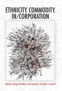 Cover image: Ethnicity, Commodity, In/Corporation 9780253047922
