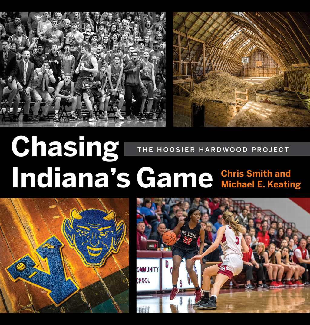 Chasing Indiana’s Game The Hoosier Hardwood Project