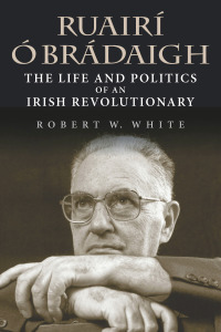Cover image: Ruairí Ó Brádaigh 2nd edition 9780253347084