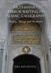 Imagen de portada: Muthanna / Mirror Writing in Islamic Calligraphy 9780253049209