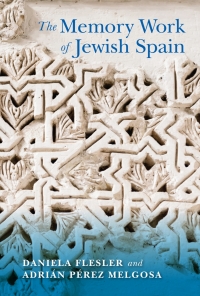 Omslagafbeelding: The Memory Work of Jewish Spain 9780253050106