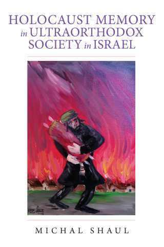Cover image: Holocaust Memory in Ultraorthodox Society in Israel 9780253050816