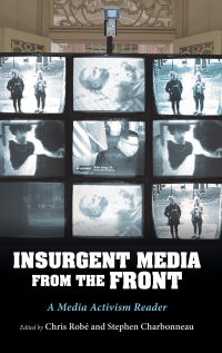 Immagine di copertina: Insurgent Media from the Front 9780253051387