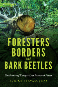 Immagine di copertina: Foresters, Borders, and Bark Beetles 9780253049582