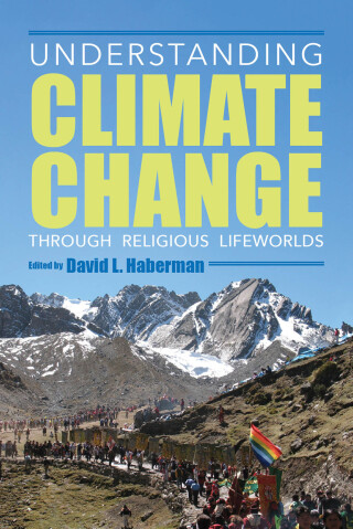 表紙画像: Understanding Climate Change through Religious Lifeworlds 9780253056047