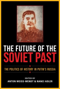 صورة الغلاف: The Future of the Soviet Past 9780253057624