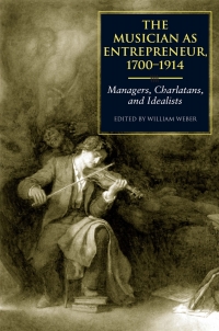 Immagine di copertina: The Musician as Entrepreneur, 1700–1914 9780253344564