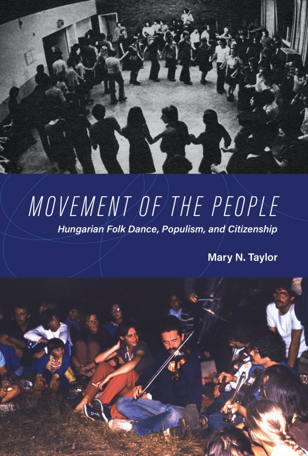 Movement of the People Hungarian Folk Dance, Populism, and Citizenship