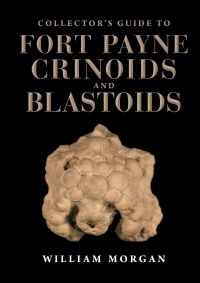 Titelbild: Collector's Guide to Fort Payne Crinoids and Blastoids 9780253058232