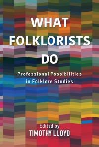 Cover image: What Folklorists Do 9780253063380
