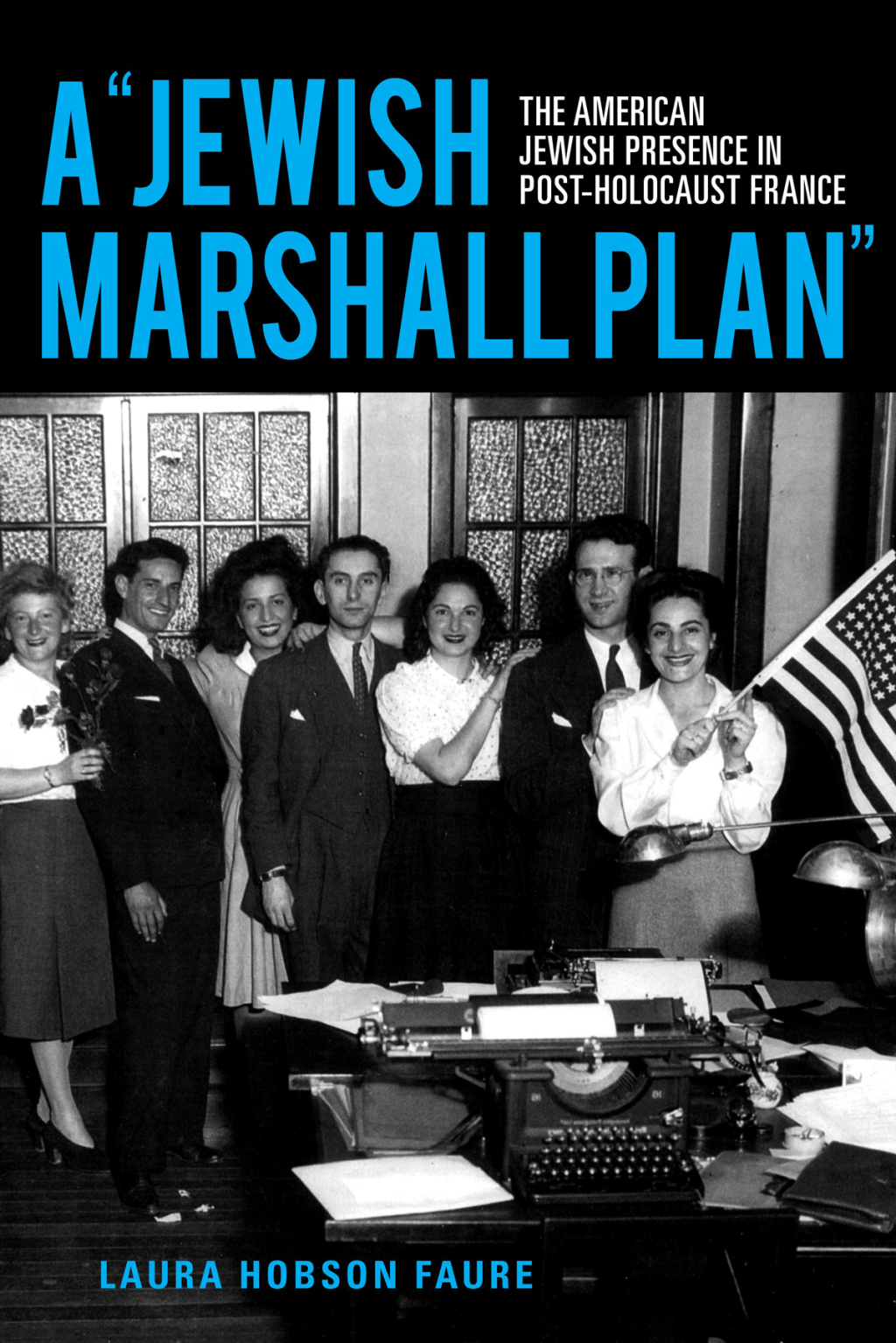 A “Jewish Marshall Plan” The American Jewish Presence in Post-Holocaust France
