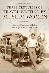 Titelbild: Three Centuries of Travel Writing by Muslim Women 9780253062390
